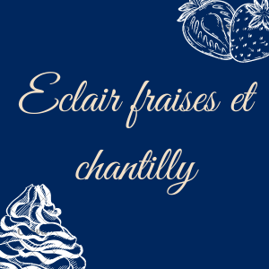 Eclair Fraises Chantilly