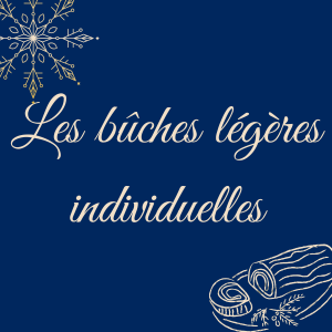 Nos bûches légères individuelles